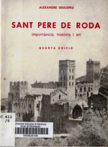 Alexandre Deulofeu. Sant Pere de Roda, importància, història i art (San Pedro de Roda, importancia, historia y arte). Cuarta edición.