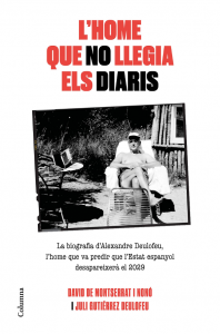 David de Montserrat i Nonó. Juli Gutièrrez Deulofeu. L'home que no llegia diaris. Columna Edicions. Portada.